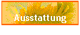 Ausstattung