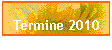 Termine 2010