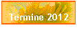 Termine 2012